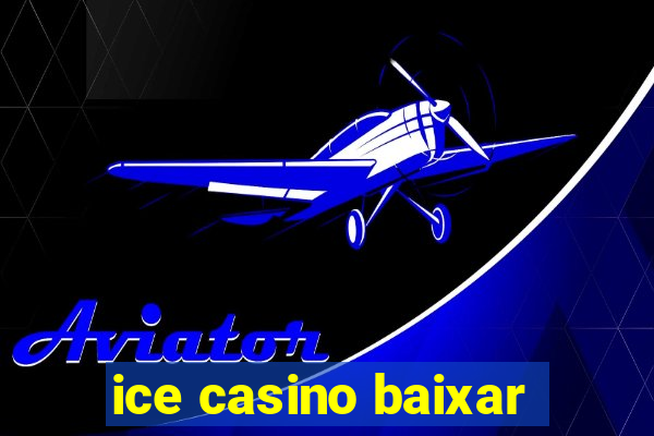 ice casino baixar